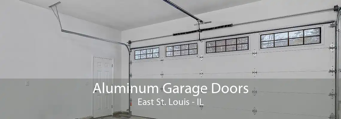 Aluminum Garage Doors East St. Louis - IL