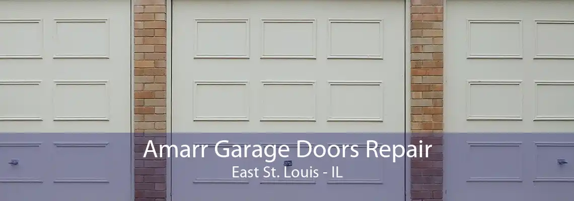 Amarr Garage Doors Repair East St. Louis - IL