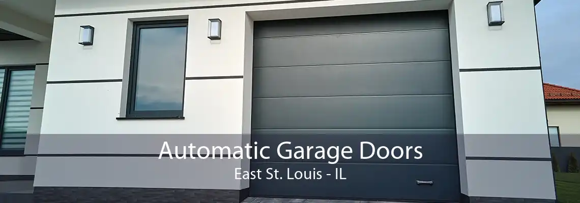 Automatic Garage Doors East St. Louis - IL