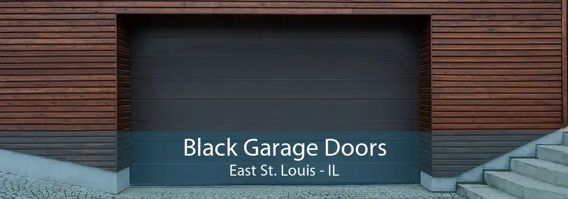 Black Garage Doors East St. Louis - IL