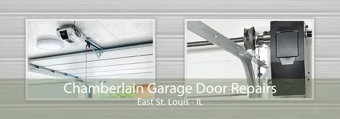 Chamberlain Garage Door Repairs East St. Louis - IL