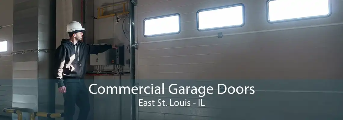 Commercial Garage Doors East St. Louis - IL