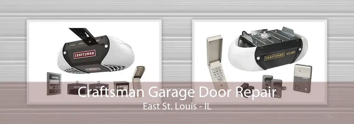 Craftsman Garage Door Repair East St. Louis - IL