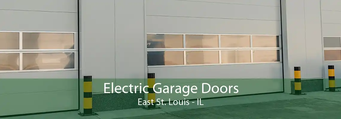 Electric Garage Doors East St. Louis - IL