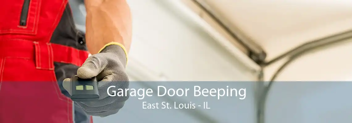 Garage Door Beeping East St. Louis - IL