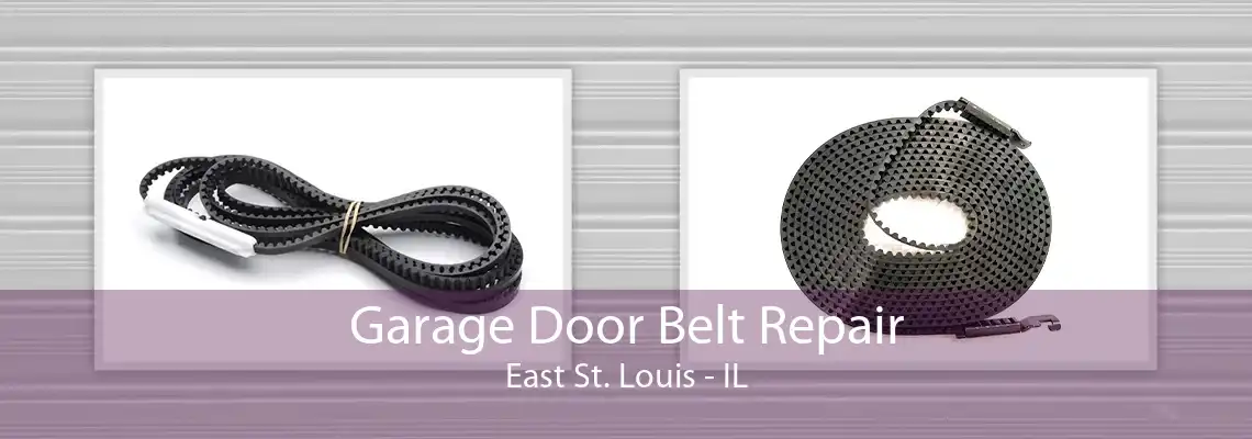 Garage Door Belt Repair East St. Louis - IL