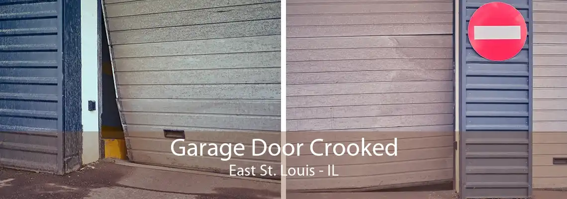 Garage Door Crooked East St. Louis - IL