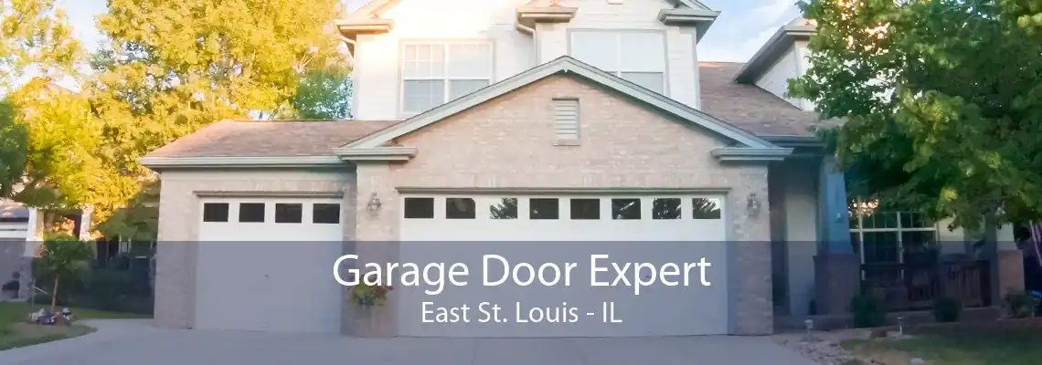 Garage Door Expert East St. Louis - IL