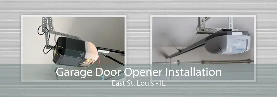 Garage Door Opener Installation East St. Louis - IL