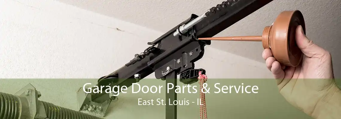 Garage Door Parts & Service East St. Louis - IL