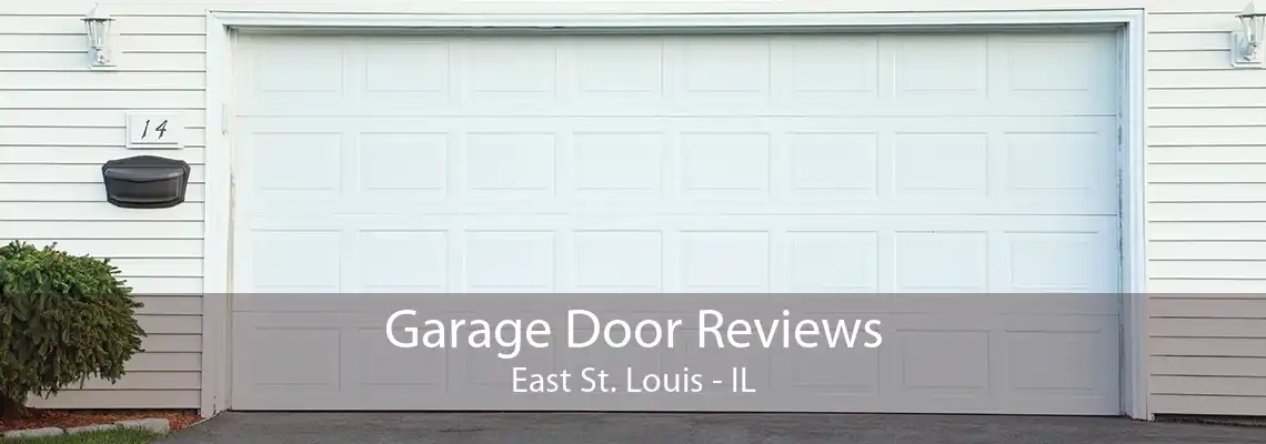 Garage Door Reviews East St. Louis - IL