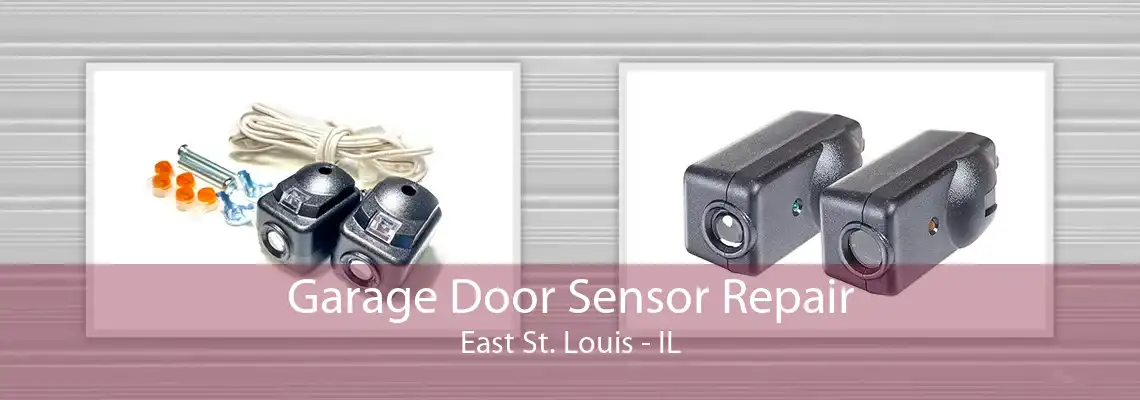 Garage Door Sensor Repair East St. Louis - IL