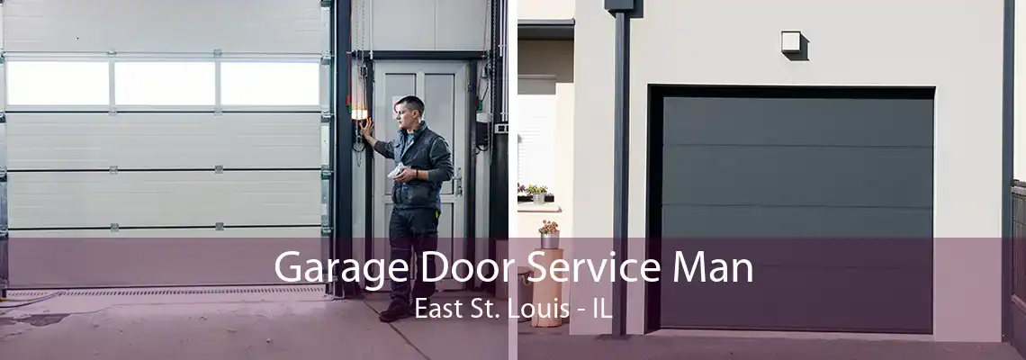 Garage Door Service Man East St. Louis - IL