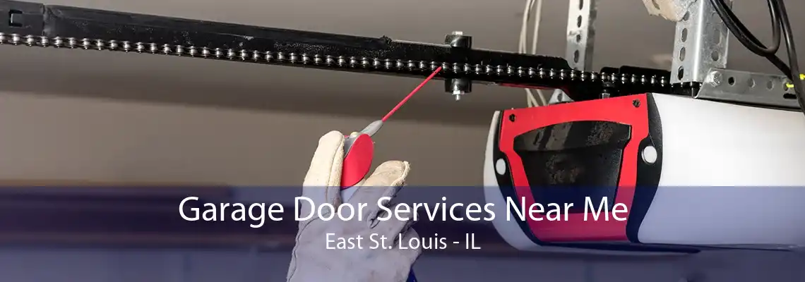 Garage Door Services Near Me East St. Louis - IL