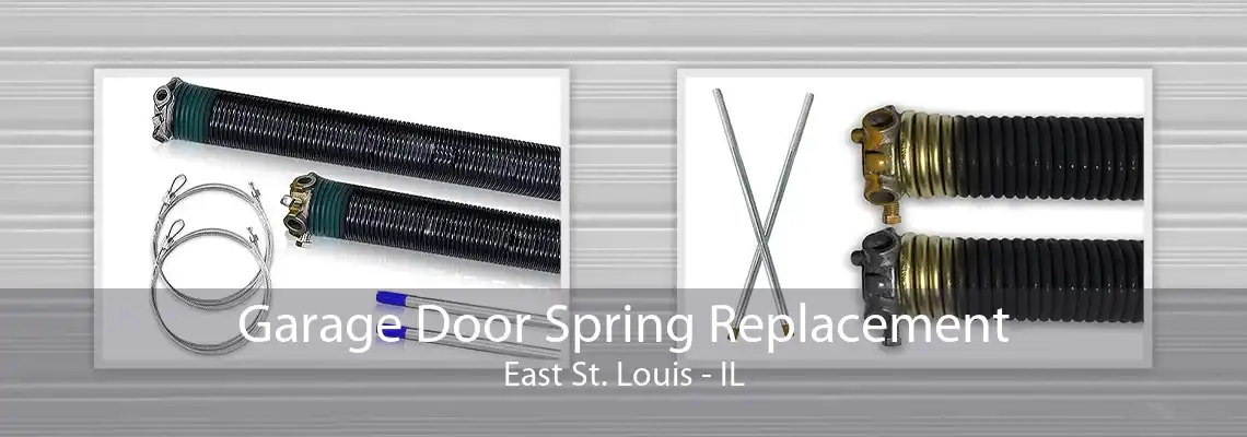 Garage Door Spring Replacement East St. Louis - IL