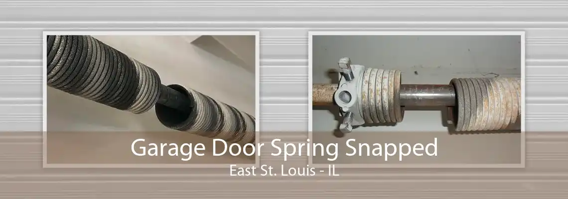 Garage Door Spring Snapped East St. Louis - IL