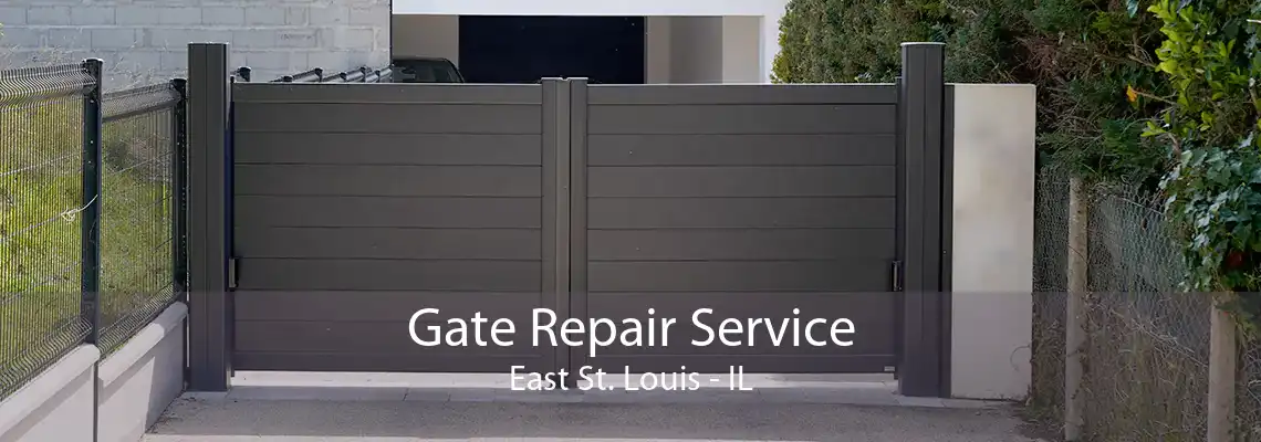 Gate Repair Service East St. Louis - IL