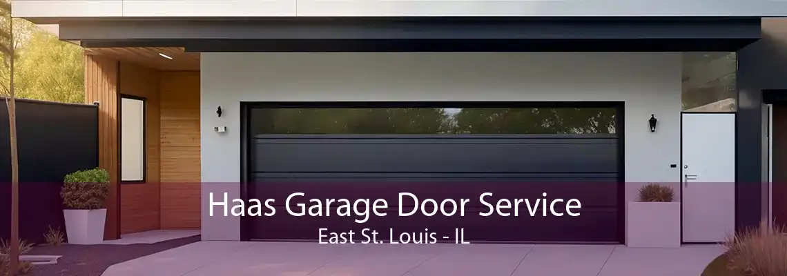 Haas Garage Door Service East St. Louis - IL