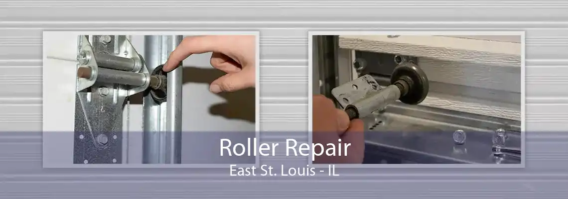 Roller Repair East St. Louis - IL